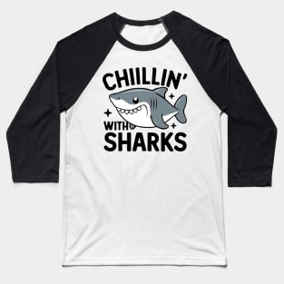 Chillin with Sharks Baseball T-Shirt